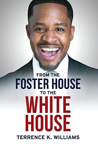 From The Foster House To The White House Cover