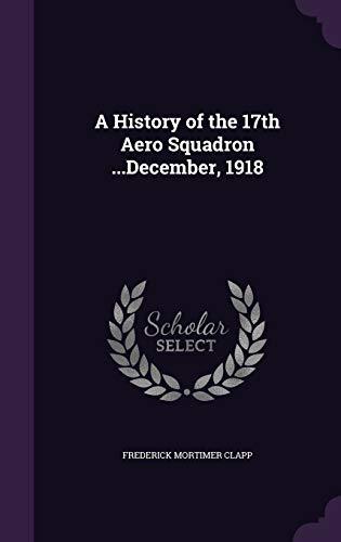 A History of the 17th Aero Squadron ...December, 1918 Cover