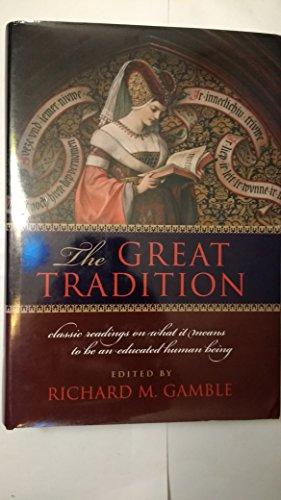 The Great Tradition: Classic Readings on What it Means to Be an Educated Human Being Cover