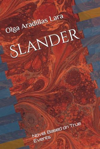 Slander: Novel Based on True Events Cover
