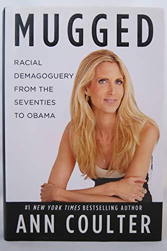 Mugged: Racial Demagoguery from the Seventies to Obama Cover