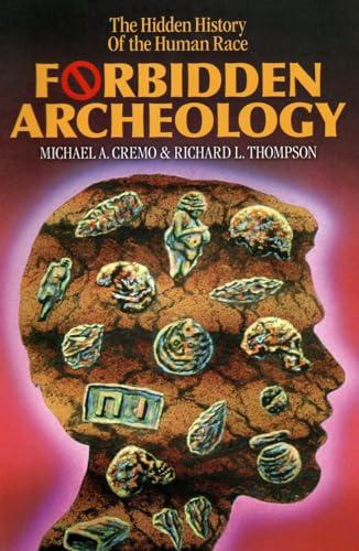 Forbidden Archeology: The Hidden History of the Human Race Cover