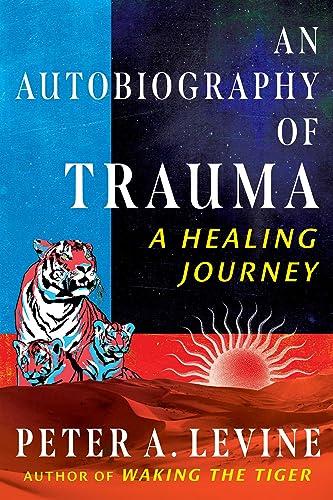 An Autobiography of Trauma: A Healing Journey Cover
