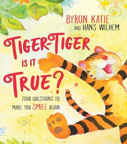 Tiger-Tiger, Is It True?: Four Questions to Make You Smile Again Cover