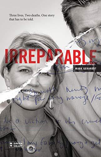 Irreparable: Three Lives. Two Deaths. One Story that Has to be Told. Cover