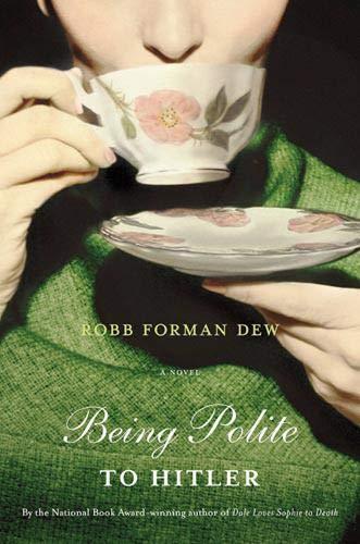 Being Polite to Hitler: A Novel Cover