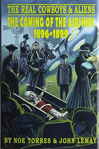 The Real Cowboys & Aliens: The Coming of the Airships (1896-1899) Cover