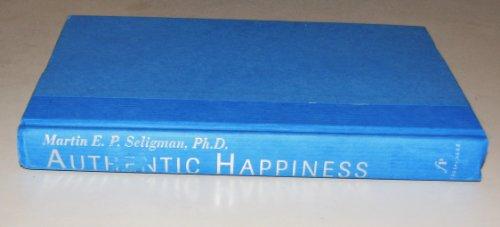 Authentic Happiness: Using the New Positive Psychology to Realize Your Potential for Lasting Fulfillment Cover