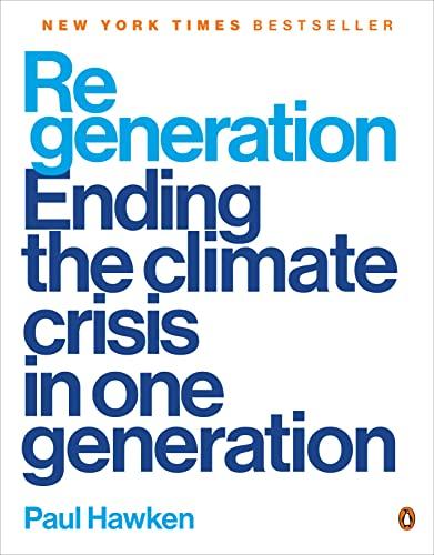 Regeneration: Ending the Climate Crisis in One Generation Cover