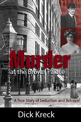 Murder at the Brown Palace: A True Story of Seduction and Betrayal Cover