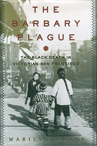 The Barbary Plague: The Black Death in Victorian San Francisco Cover