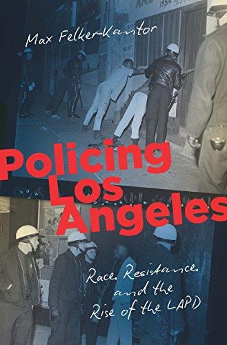 Policing Los Angeles: Race, Resistance, and the Rise of the LAPD (Justice, Power, and Politics) Cover