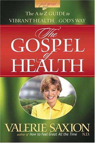 Gospel Of Health: The A To Z Guide To Vibrant Health God's Way Cover