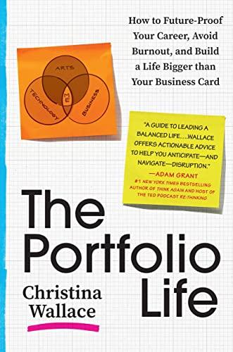 The Portfolio Life: How to Future-Proof Your Career, Avoid Burnout, and Build a Life Bigger than Your Business Card Cover