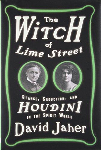 The Witch of Lime Street: Séance, Seduction, and Houdini in the Spirit World Cover