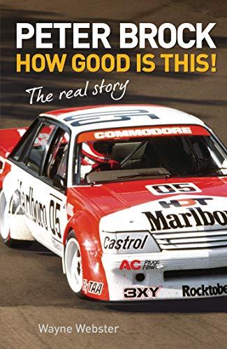 Peter Brock: How Good is This!: The Real Story Cover