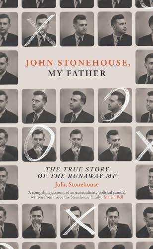 John Stonehouse, My Father: The True Story of the Runaway MP Cover