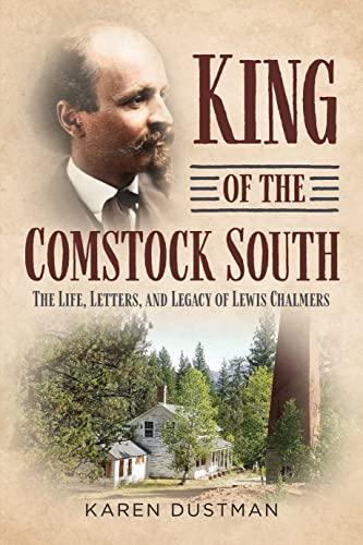 King of the Comstock South: The Life, Letters, and Legacy of Lewis Chalmers (No Series (Generic)) Cover