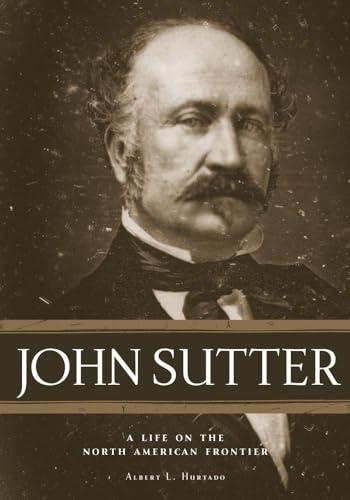 John Sutter: A Life on the North American Frontier Cover