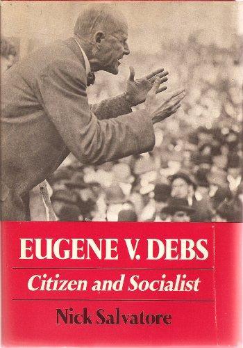 Eugene V. Debs: Citizen and Socialist (Working Class in American History) Cover