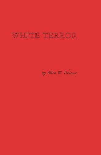 White Terror: The Ku Klux Klan Conspiracy and Southern Reconstruction Cover