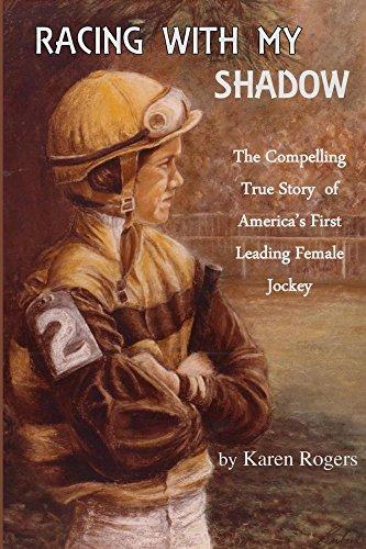 Racing With My Shadow: The Compelling True Story of America's First Leading Female Jockey Cover