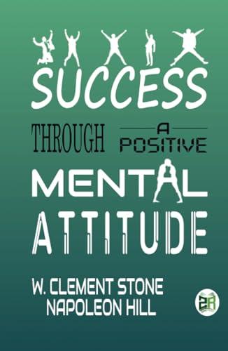 Success Through A Positive Mental Attitude Cover