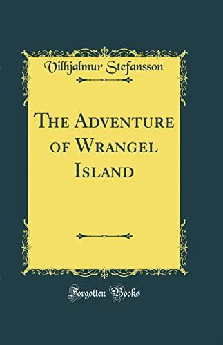 The Adventure of Wrangel Island (Classic Reprint) Cover