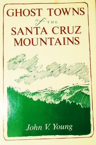 Ghost towns of the Santa Cruz Mountains Cover