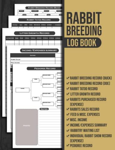 Rabbit Breeding Log Book: Rabbitry Management Logbook | Pedigree Chart, Buck & Doe Records, Breeding, Medical, Tattoo, ... Income/Expenses | Rabbit ... | Rabbit Information Book For Rabbit Breeders Cover