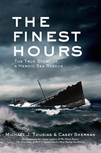 The Finest Hours (Young Readers Edition): The True Story of a Heroic Sea Rescue (True Rescue Series) Cover