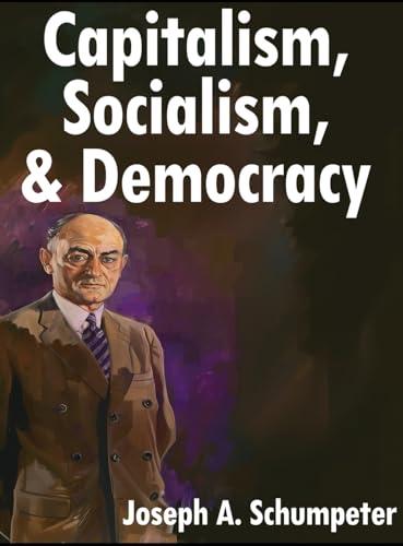 Capitalism, Socialism, and Democracy: Third Edition Cover