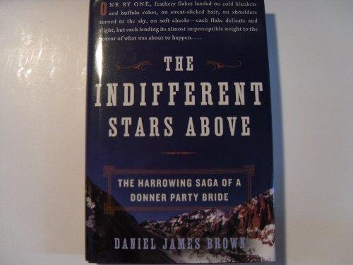 The Indifferent Stars Above: The Harrowing Saga of a Donner Party Bride Cover