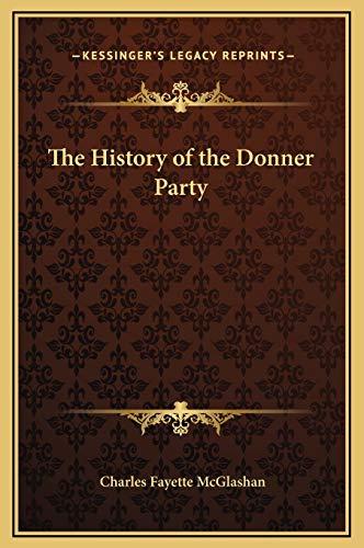 The History of the Donner Party (Kessinger Legacy Reprints) Cover