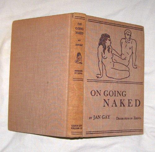 On going naked / by Jan Gay ; with decorations by Zhenya Cover