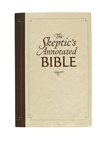 The Skeptic's Annotated Bible: The King James Version from a Skeptic's Point of View Cover