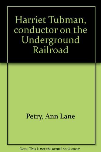 Harriet Tubman, conductor on the Underground Railroad Cover