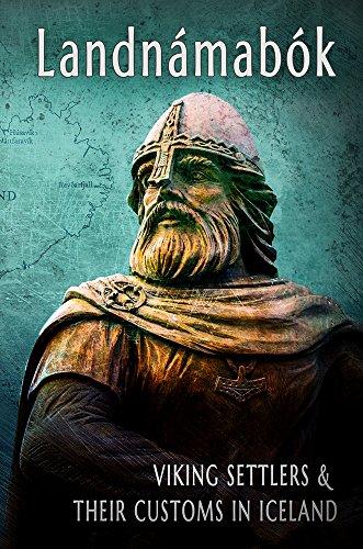 Landnamabok Viking Settlers and Their Customs in Iceland Cover