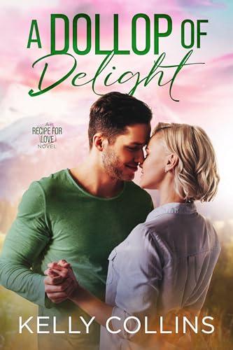 A Dollop of Delight (A Recipe for Love Novel Book 5) Cover