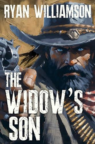 The Widow’s Son: A Novel of the Weird West (Zarahemla Two Crows Book 1) Cover