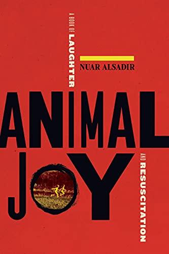 Animal Joy: A Book of Laughter and Resuscitation Cover