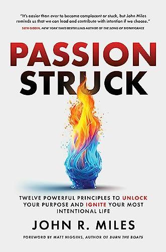 Passion Struck: Twelve Powerful Principles to Unlock Your Purpose and Ignite Your Most Intentional Life Cover