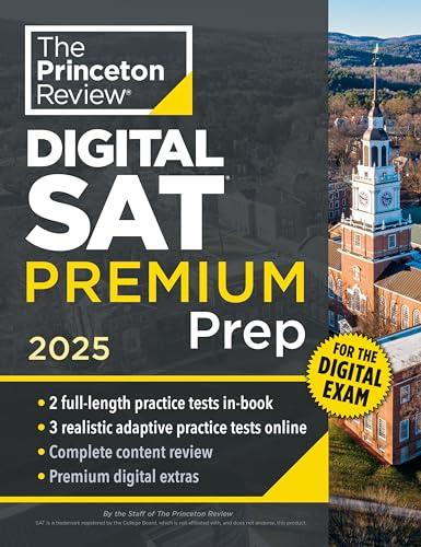 Princeton Review Digital SAT Premium Prep, 2025: 5 Full-Length Practice Tests (2 in Book + 3 Adaptive Tests Online) + Online Flashcards + Review & Tools (College Test Preparation) Cover