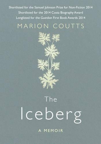 The Iceberg: A Memoir by Marion Coutts (2014-07-03) Cover