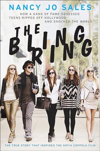 The Bling Ring: How a Gang of Fame-Obsessed Teens Ripped Off Hollywood and Shocked the World Cover