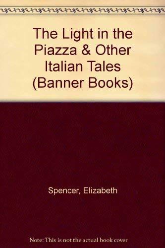 The Light in the Piazza and Other Italian Tales (Banner Books) Cover