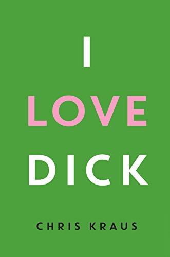 I Love Dick: The cult feminist novel, now an Amazon Prime Video series starring Kevin Bacon Cover