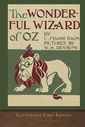 The Wonderful Wizard of Oz (Illustrated First Edition): 100th Anniversary OZ Collection Cover