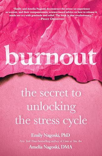 Burnout: The Secret to Unlocking the Stress Cycle Cover
