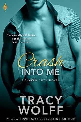 Crash Into Me (Shaken Dirty Book 1) Cover